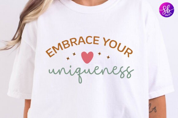 Embrace Your Uniqueness Affirmation Svg