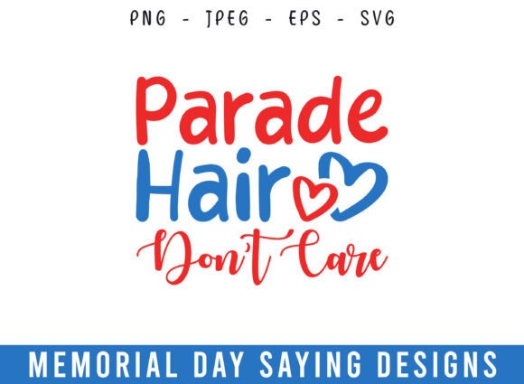Parade Hair Don’t Care Memorial Day SVG