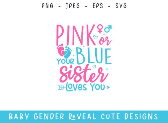 Pink or Blue Your Sister Loves You SVG