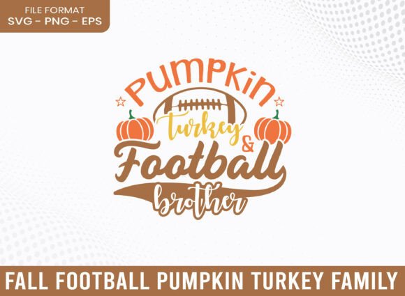 Pumpkin Turkey Football Brother SVG