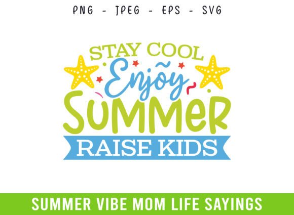 Stay Cool Enjoy Summer Days Mom Life SVG