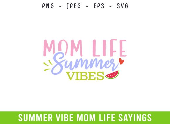 Summer Vibe Mom Life Summer Days Mom SVG