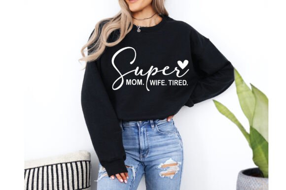 Super Wife Mom Tired SVG PNG T Shirt