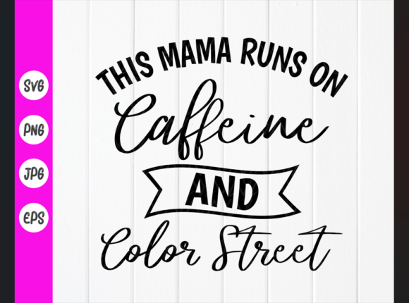 This Mama Runs on Caffeine SVG